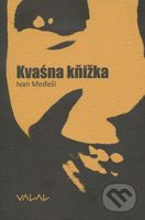 Kvašna kňižka - Ivan Meďeši - kniha z kategorie Beletrie