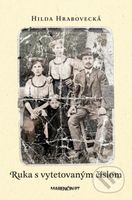 Ruka s vytetovaným číslom - Hilda Hrabovecká - kniha z kategorie Beletrie