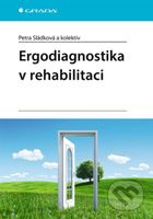 Ergodiagnostika v rehabilitaci - Petra Sládková, kolektiv - kniha z kategorie Medicína