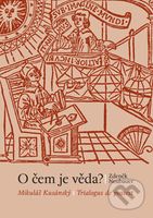 O čem je věda? - Zdeněk Neubauer - kniha z kategorie Hobby