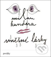 Směšné lásky - Milan Kundera - audiokniha z kategorie Beletrie