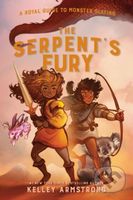 The Serpent's Fury (Royal Guide to Monster Slaying, Book 3) - kniha z kategorie Pro děti