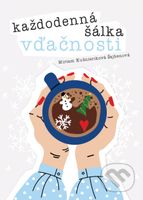 Každodenná šálka vďačnosti - Zima - Miriam Kušnieriková Šajbenová - kniha z kategorie Seberozvoj