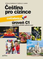 Čeština pro cizince C1 - cvičebnice - Antoni Ludwicki, Kateřina Vodičková, Marie Boccou Kestřánková - kniha z kategorie Jazykové učebnice a slovníky