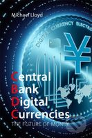 Central Bank Digital Currencies (The Future of Money) - kniha z kategorie Bankovnictví