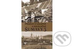 Příběhy z válečné a poválečné Šumavy 3 - Karel Fořt