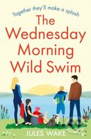 The Wednesday Morning Wild Swim - Jules Wake - kniha z kategorie Romantika