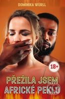 Přežila jsem africké peklo - Dominika Würll - kniha z kategorie Společenská beletrie