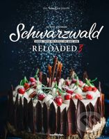 Schwarzwald Reloaded 3 - Lisa Rüdiger (editor), Ulf Tietge (editor) - kniha z kategorie Kuchařky
