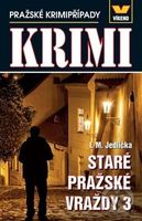 Staré pražské vraždy 3 (Pražské krimipřípady) - I. M. Jedlička - kniha z kategorie Detektivky, thrillery a horory