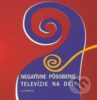 Negatívne pôsobenie televízie na deti - Luc Berrou - kniha z kategorie Odborné a naučné