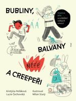 Bubliny, balvany a Creepeři (Hranice těla a zvládání velkých emocí) - kniha z kategorie Naučné knihy