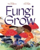 Fungi Grow - Maria Gianferrari - kniha z kategorie Pro děti
