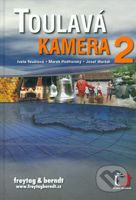 Toulavá kamera 2 - Iveta Toušlová, Marek Podhorský, Josef Maršál - kniha z kategorie Mapy a cestování