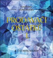 Prodavači ostatků I. - Vlastimil Vondruška - audiokniha z kategorie Detektivky