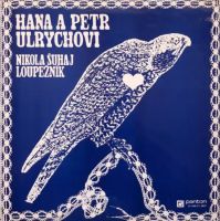 Nikola Šuhaj Loupežník - Hana A Petr Ulrychovi (1979, Panton)