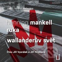 Ruka / Wallanderův svět - Henning Mankell - audiokniha z kategorie Detektivky, thrillery a horory