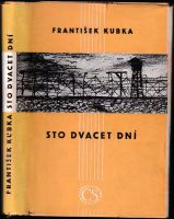 Sto dvacet dní : román - František Kubka (1950, Československý spisovatel)