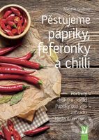 Pěstujeme papriky, feferonky a chilli - Melanie Grabner - kniha z kategorie Dům, byt a zahrada