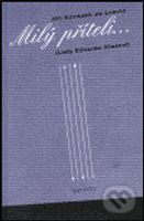 Milý příteli... - Jiří Karásek ze Lvovic - kniha z kategorie Beletrie