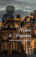 Markíza de Pompadour (Príbeh kráľovej favoritky) - Dora Duncker - kniha z kategorie Společenská beletrie