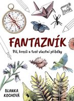 Fantazník - Piš, kresli a tvoř vlastní příběhy - Blanka Kochová - kniha z kategorie Kreslení