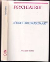 Psychiatrie : celost. vysokošk. učebnice pro lék. fak - Jan Dobiáš (1984, Avicenum)