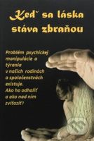 Keď sa láska stáva zbraňou - Mária Vicenová - kniha z kategorie Náboženská literatura
