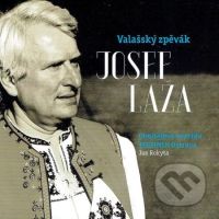 Josef Laža : Valašský zpěvák Josef Laža (1972-1994)