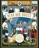 Hear Our Voices (A Powerful Retelling of the British Empire through 20 True Stories) - kniha z kategorie Pro děti