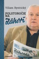 Polstoročie na Záhorí - Viliam Bystrický - kniha z kategorie Životopisy