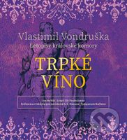 Trpké víno (Letopisy královské komory III.) - Vlastimil Vondruška - audiokniha z kategorie Detektivky, thrillery a horory
