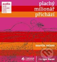 Plachý milionář přichází - Martin Reiner - audiokniha z kategorie Beletrie