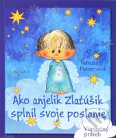 Ako anjelik Zlatúšik splnil svoje poslanie (Vianočný príbeh) - kniha z kategorie Křesťanství