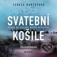 Svatební košile (audiokniha) - Tereza Bartošová - audiokniha z kategorie Detektivky, thrillery a horory