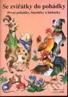 Se zvířátky do pohádky (První pohádky, básničky a hádanky) - kniha z kategorie 1. stupeň