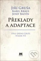 Překlady a adaptace (Dílo Jiřího Gruši svazek VII) - kniha z kategorie Literární věda