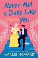 Never Met a Duke Like You - Amalie Howard - kniha z kategorie Romantika