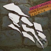 Dežo Ursiny, Ivan Štrpka: Zelená LP - Dežo Ursiny, Ivan Štrpka