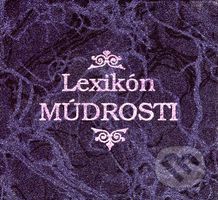 Lexikón múdrosti - Kolektív autorov - kniha z kategorie Beletrie