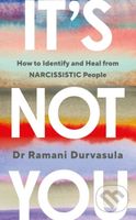 It's Not You (How to Identify and Heal from NARCISSISTIC People) - kniha z kategorie Psychologie osobnosti