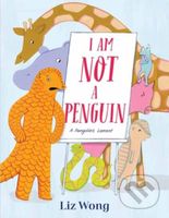 I Am Not a Penguin (A Pangolin's Lament) - Liz Wong - kniha z kategorie Pro děti