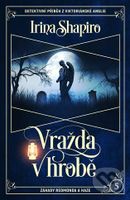 Vražda v hrobě - Irina Shapiro - kniha z kategorie Detektivky