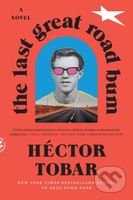 The Last Great Road Bum (A Novel) - Hector Tobar - kniha z kategorie Společenská beletrie