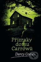 Přízraky domu Carrowů - Darcy Coates - kniha z kategorie Detektivky, thrillery a horory