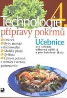Technologie přípravy pokrmů 4 (Učebnice pro střední odborná učiliště a pro hotelové školy)