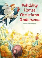 Pohádky Hanse Christiana Andersena - Hans Christian Andersen, Francesca Rossi (ilustrátor) - kniha z kategorie Pro děti