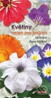 Květiny nejen pro balkon - Eva Hrudová, Dagmar Kolaříková - kniha z kategorie Dům, byt a zahrada