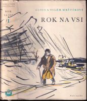 Rok na vsi : kronika moravské dědiny - I - Vilém Mrštík, Alois Mrštík (1958, Naše vojsko)