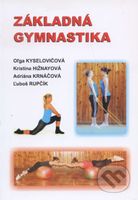 Základná gymnastika - Oľga Kyselovičová, Kristína Hižnayová a kolektív - kniha z kategorie Sport